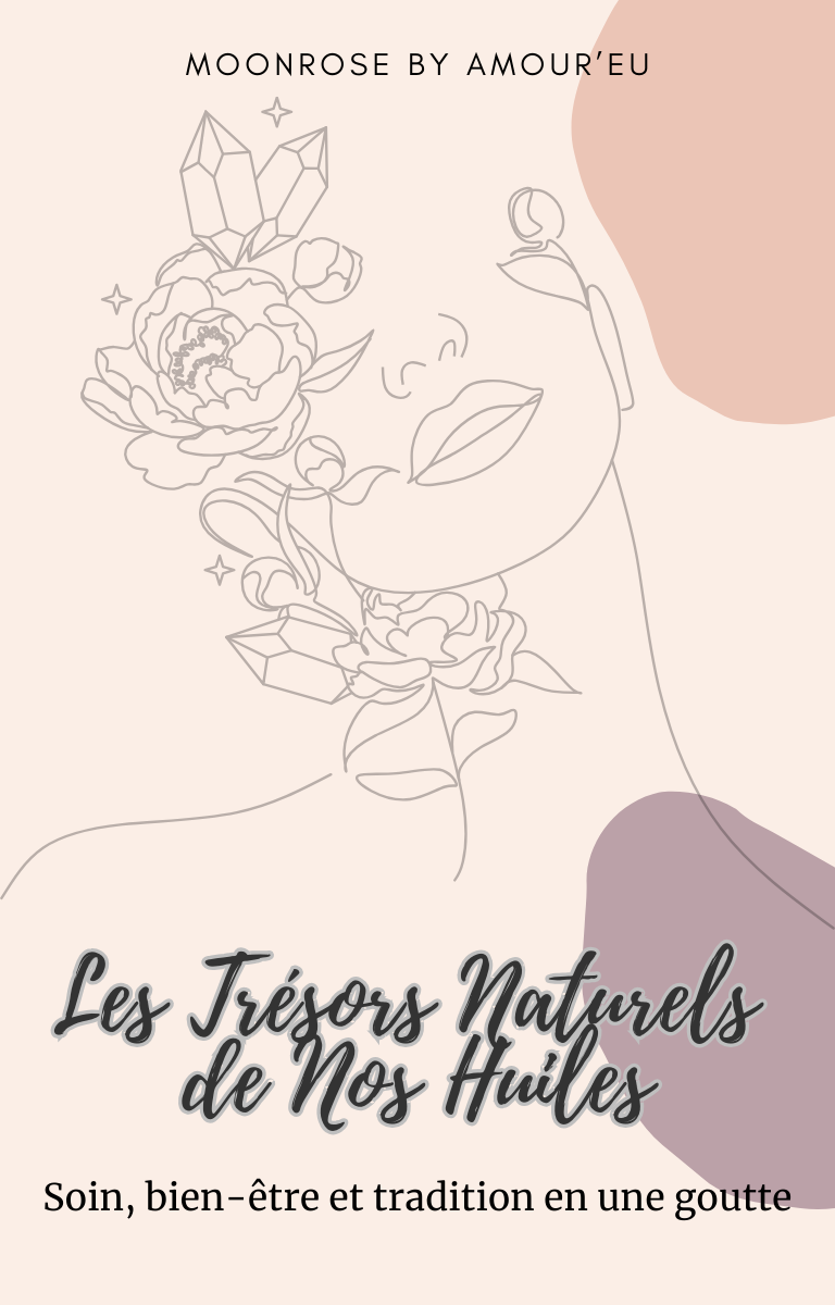 Les Trésors Naturels de Nos Huiles (Guide digital)